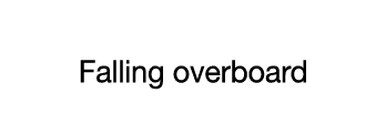 CASE 15  Falling overboard
